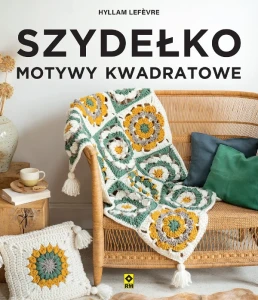 Szydełko. Motywy kwadratowe, H. Lefevre
