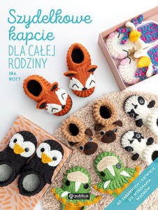 Szydełkowe kapcie dla całej rodziny, I.Rott