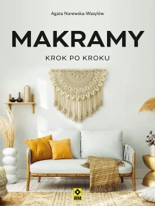 Makramy krok po kroku, A. Narewska-Wasylów